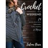 Crochet in a Weekend (Salena Baca)(Brožovaná)