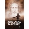 Jeho láska ťa uzdraví - Dominik Chmielewski