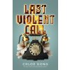 Last Violent Call (Chloe Gong)(Brožovaná)