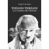 Tiziano Terzani e la guerra nel Vietnam (Luigi Giuliano De Anna)(Brožovaná)