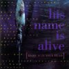 His Name Is Alive - Home Is In Your Head [CD]