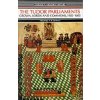 The Tudor Parliaments: Crown, Lords and Commons, 1485-1603 (Graves Michael a. R.)