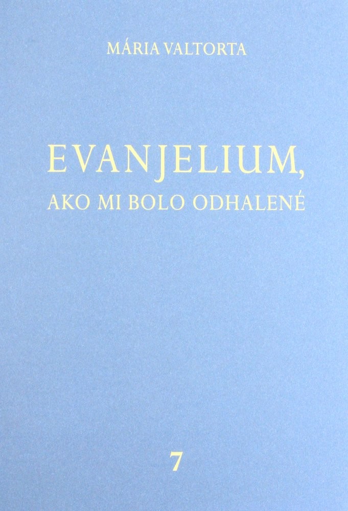 Evanjelium, ako mi bolo odhalené 7