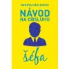 Návod na obsluhu šéfa (Renáta Názlerová)
