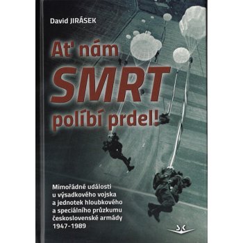 Ať nám smrt políbí prdel! - David Jirásek