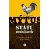 Mýtus státu podnikatele - Deirdre Nansen McCloskey, Alberto Mingardi