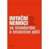 Infekční nemoci ve standardní a intenzivní péči - Hanuš Rozsypal, Michal Holub, Monika Kosáková