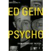 Ed Gein: Psycho (Paul A. Woods,Errol Morris)(Brožovaná)
