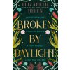 Broken by Daylight