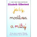 Jedz, modli sa a miluj - Elizabeth Gilbertová