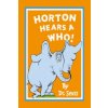 Horton Hears a Who (Dr. Seuss)(Brožovaná)
