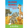 E-kniha Sloník Mumba a dobrodružná výprava - Monika Nikodemová (ilustrátor), Veronika Balcarová