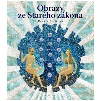 Obrazy ze Starého zákona - Renáta Fučíková