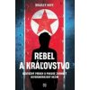 Rebel a kráľovstvo - Bradley Hope