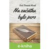 E-kniha Na začátku bylo pero - Erik Dominik Novák