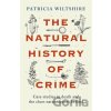 The Natural History of Crime - Patricia Wiltshire