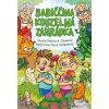 Babiččina kouzelná zahrádka - Marie Koželuhová, Sandra Dražilová-Zlámalová