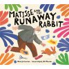 Matisse and the Runaway Rabbit