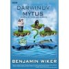 Darwinův mýtus - Benjamin Wiker