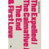 Expelled/The Calmative/The End with First Love