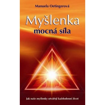 Myšlenka - mocná síla - Manuela Oetingerová