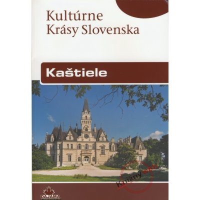 Kaštiele - Kultúrne krásy Slovenska - Lacika Ján