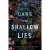 Dark And Shallow Lies