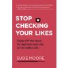 Stop Checking Your Likes