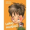 Lebo musím! - 2. vydanie - Gabriela Futová