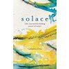 Solace: Life, Loss and the Healing Power of Nature (Drea Catherine)