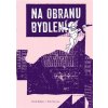 Na obranu bydlení (David Madden, Magdalena Hajdučková, Peter Marcuse)