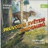 Průvodce světem dinosaurů - Vladimír Socha, Miroslav Táborský
