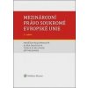 Mezinárodní právo soukromé Evropské unie - Naděžda Rozehnalová, Jiří Valdhans, Klára Drličková, Tereza Kyselovská