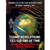 Cosmic Revelations Till The End Of Time: Channeled Prophecies From The Galactic Guardians (The Solar Council,Tuella Representing the Ashtar Command,Timothy Green Beckley)()