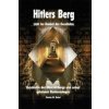 Hitlers Berg - Licht ins Dunkel der Geschichte