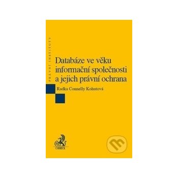 Databáze ve věku informační společnosti a jejich právní ochrana