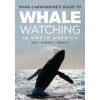 Mark Carwardine's Guide to Whale Watching in North America (Mark Carwardine)(Brožovaná)