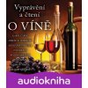 Vyprávění a čtení O víně - Supraphon