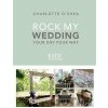 Rock My Wedding - Charlotte O'Shea