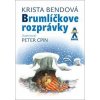 Brumlíčkove rozprávky - Bendová Krista