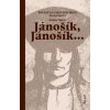Jánošík, Jánošík... - Povesti o najslávnejšom zbojníkovi (Anton Marec)