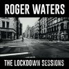 Roger Waters: The Lockdown Sessions LP - Roger Waters