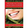 Miswak ein Zweig macht Zähne strahlend: Natürliche Zahnbürste aus Afrika revolutioniert (Monika Braun)(Brožovaná)