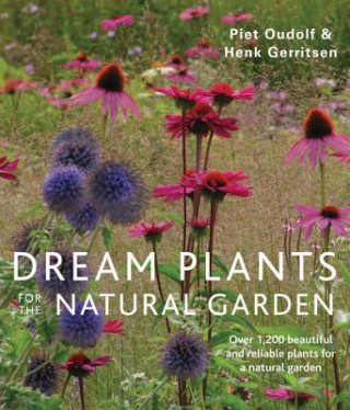 Dream Plants for the Natural Garden Oudolf Piet