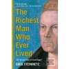 The Richest Man Who Ever… (Greg Steinmetz)