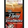 Flying Troutmans - Miriam Toews, Faber and Faber