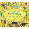 The Story Orchestra: Peter and the Wolf: Press the Note to Hear Prokofiev's Music