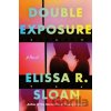 Double Exposure - Elissa R Sloan