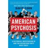 American Psychosis: A Historical Investigation of How the Republican Party Went Crazy