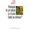 Pourquoi le XXe siècle a-t-il pris Sade au sérieux?